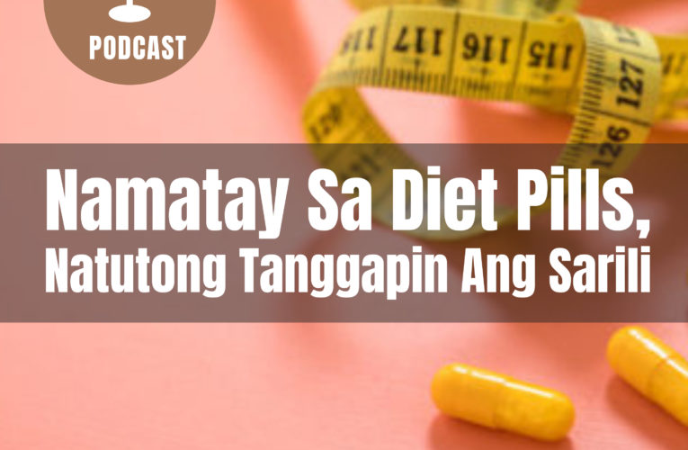 Namatay Sa Diet Pills, Natutong Tanggapin Ang Sarili