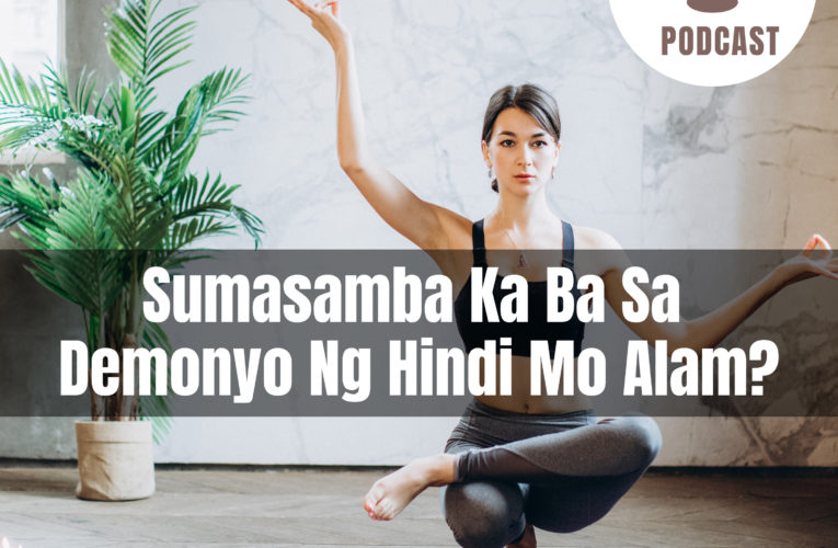 Sumasamba Ka Ba Sa Demonyo Ng Hindi Mo Alam?