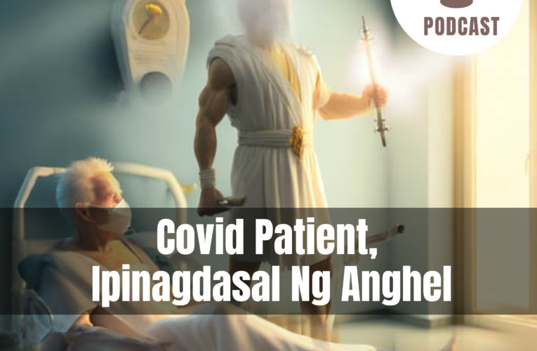 Covid Patient, Ipinagdasal Ng Anghel